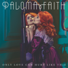 Only Love Can Hurt Like This (Slowed Down Version) - Paloma Faith