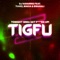 Tigfu - DJ Navarris & Tukkiman lyrics