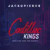 Cadillac Kings (Waiting for the Night) - Single album lyrics, reviews, download