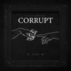 Corrupt - Single