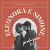 Eleonora e Simone (canzone dedica su misura personalizzata) (feat. Giovanni D'Iapico) - Single album lyrics, reviews, download