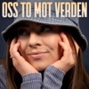 Oss To Mot Verden - Single