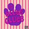 Blues Clues - Single album lyrics, reviews, download