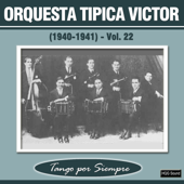 (1940-1941), Vol. 22 - Orquesta Típica Víctor