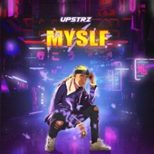 Upstrz - Myslf