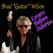 Brad "Guitar" Wilson - Sunshine of Your Love