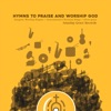 Hymns To Praise and Worship God