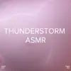 Stream & download !!!" Thunderstorm Asmr "!!!