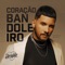 Coração Bandoleiro (feat. Castello Branco) - Banda Demodê lyrics