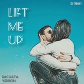 Lift Me Up (Bachata Version) artwork