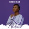 I Believe - Naomi Mac lyrics