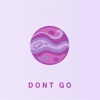 Dont Go - Single