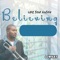 Believing (feat. Kafele) - UPZ lyrics