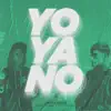 Yo Ya No - Single album lyrics, reviews, download