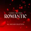 Romantic (All Around Selection) - Single album lyrics, reviews, download