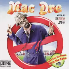 Don't Hate the Player, Hate the Game #3 by Mac Dre album reviews, ratings, credits