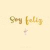 Soy Feliz - Single