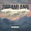 Dreamland (feat. Jadakiss) song lyrics