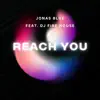 Reach You (feat. DJ Fire House) - Single album lyrics, reviews, download