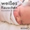 weißes Rauschen - Einschlafhilfe für Babys - Beyond.O lyrics