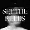 Set the Rules - Single album lyrics, reviews, download