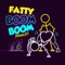 Fatty Boom Boom (Boom It!) artwork