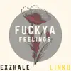 F**k Ya Feelings (feat. Linko) - Single album lyrics, reviews, download