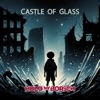 Castle of Glass - Single