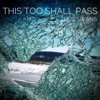 This Too Shall Pass - EP