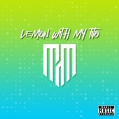 Lemon With My Tito (feat. Casey808 & STRAIGHTUPJED) artwork