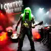 I Control Your Mind - Single album lyrics, reviews, download