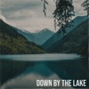 Down by the Lake - Single