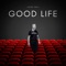 Good Life - Judge Neal lyrics