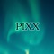 Pixx - DJ Dai lyrics