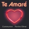 Te Amaré (feat. Fercho Olivar) - Single