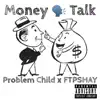 Stream & download Money Talk (feat. Problem Child) - Single