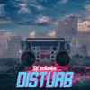 Disturb - Single