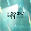 Preciso de Ti (Ao Vivo) - Single