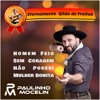 Homem Feio Sem Coragem Não Possui Mulher Bonita - Single