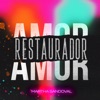 Amor Restaurador - EP