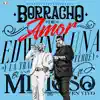 Stream & download Borracho de Amor (feat. El Mimoso Luis Antonio López) [En Vivo Desde la Arena Monterrey] - Single