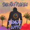 Shoutout Florida (feat. Lotto) - Single album lyrics, reviews, download