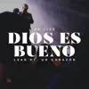 Dios es bueno (Live) (feat. Un Corazón) - Single album lyrics, reviews, download