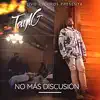 No Más Discusión - Single album lyrics, reviews, download