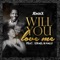 Will You Love Me (feat. Izrael & nalu) - Jemax lyrics
