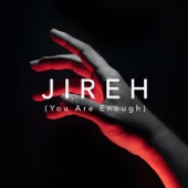 Jireh (You Are Enough) artwork