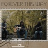 Forever This Way - Single