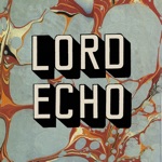 Lord Echo - Life on Earth (feat. Mara TK)