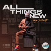 All Things New by Tye Tribbett