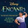 Surface Pressure - From "Encanto"/Soundtrack Version by Jessica Darrow iTunes Track 1